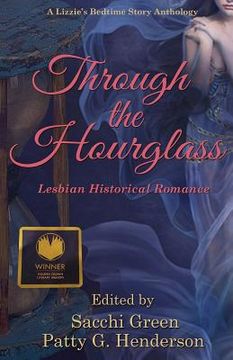 portada Through the Hourglass: Lesbian Historical Romance (en Inglés)