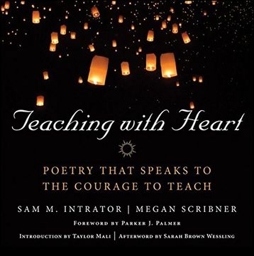 portada Teaching With Heart: Poetry That Speaks To The Courage To Teach