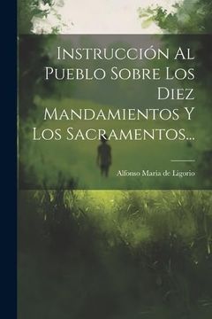 portada Instrucción al Pueblo Sobre los Diez Mandamientos y los Sacramentos.