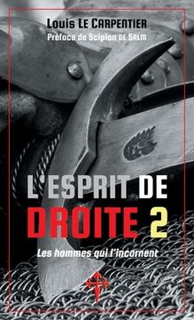 portada L'Esprit de Droite 2: Les Hommes qui l'incarnent (en Francés)