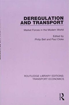 portada Deregulation and Transport: Market Forces in the Modern World (en Inglés)