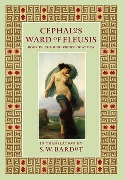 portada Cephalos: Ward of Eleusis: BooK IV: The High Prince of Attica