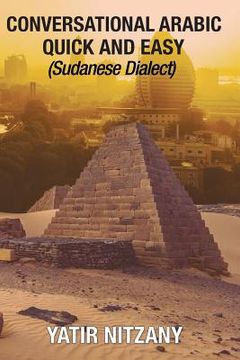 portada Conversational Arabic Quick and Easy: Sudanese Dialect (in English)