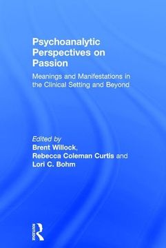 portada Psychoanalytic Perspectives on Passion: Meanings and Manifestations in the Clinical Setting and Beyond (in English)