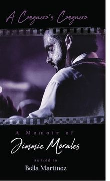 portada A Conguero'S Conguero: A Memoir of Jimmie Morales as Told to Bella Martínez (en Inglés)