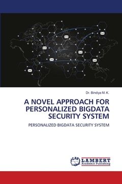 portada A Novel Approach for Personalized Bigdata Security System (en Inglés)