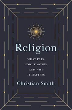 portada Religion: What it is, how it Works, and why it Matters 