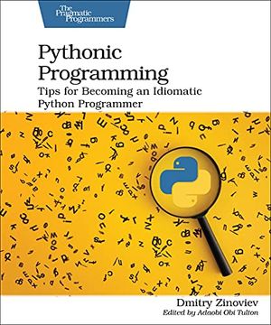 portada Pythonic Programming: Tips for Becoming an Idiomatic Python Programmer (in English)