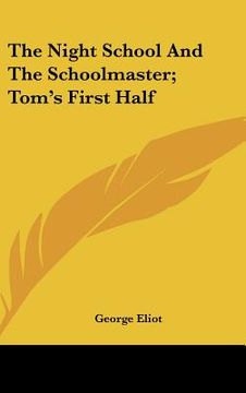 portada the night school and the schoolmaster; tom's first half (in English)