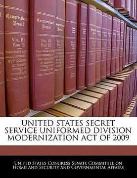 portada united states secret service uniformed division modernization act of 2009 (in English)