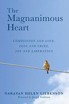 portada The Magnanimous Heart: Compassion and Love, Loss and Grief, joy and Liberation 