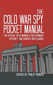 portada The Cold War Spy Pocket Manual: The Official Field-Manuals for Espionage, Spycraft and Counter-Intelligence