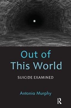 portada Out of the World: Suicide Examined (en Inglés)