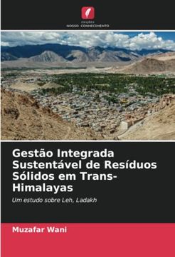 portada Gestão Integrada Sustentável de Resíduos Sólidos em Trans-Himalayas: Um Estudo Sobre Leh, Ladakh (en Portugués)