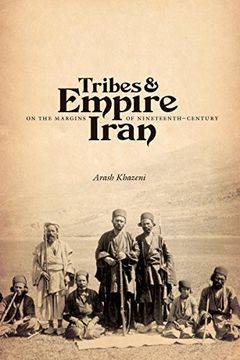 portada Tribes and Empire on the Margins of Nineteenth-Century Iran (Publications on the Near East) (en Inglés)