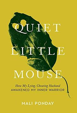 portada Quiet Little Mouse: How my Lying, Cheating Husband Awakened my Inner Warrior 