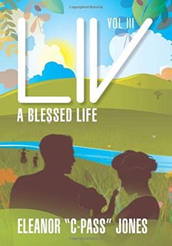portada Liv: A Blessed Life - vol Iii: A b: A Blessed Life - vol Iii: A b: A Blessed Life - Vol. Iii: A bl: A Blessed Life - Vol. Iii (en Inglés)