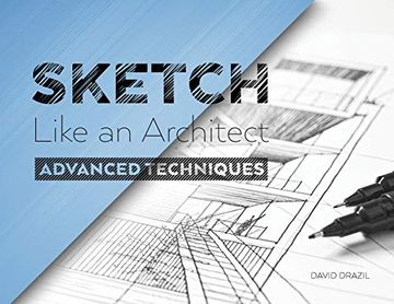 portada Sketch Like an Architect: Advanced Techniques in Architectural Sketching (2) 