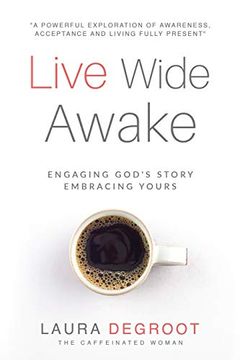 portada Live Wide Awake: Engaging God's Story; Embracing Yours (en Inglés)