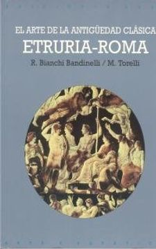 portada El Arte de la Antigüedad Clásica, Etruria Roma (in Spanish)