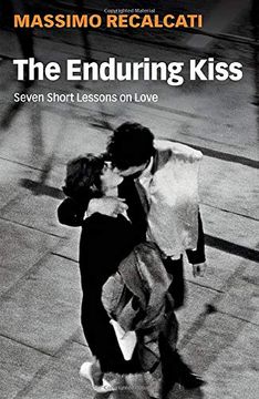 portada The Enduring Kiss: Seven Short Lessons on Love (in English)
