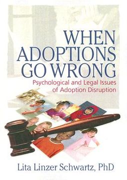 portada when adoptions go wrong: psychological and legal issues of adoption disruption (en Inglés)