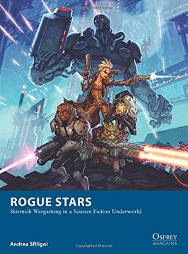 portada Rogue Stars: Skirmish Wargaming in a Science Fiction Underworld (Osprey Wargames)