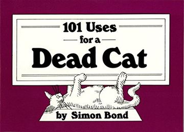portada 101 Uses for a Dead cat (in English)