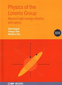 portada Physics of the Lorentz Group: Beyond High-Energy Physics and Optics (Iop Ebooks) (in English)