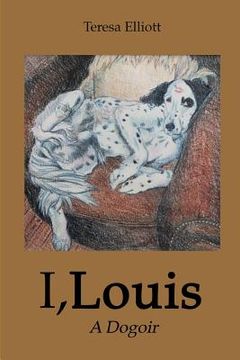 portada I, Louis: A Dogoir (en Inglés)