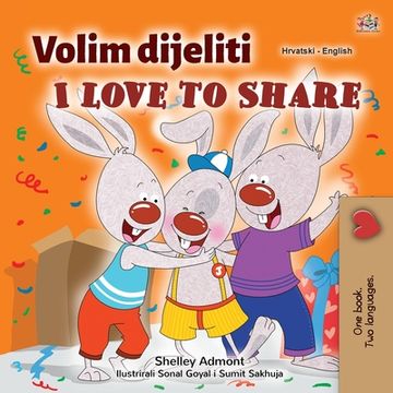 portada I Love to Share (Croatian English Bilingual Children's Book) (en Croacia)