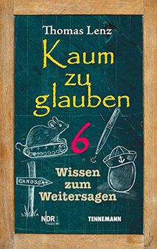 portada Kaum zu Glauben 6: Wissen zum Weitersagen (en Alemán)