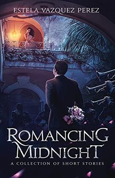portada Romancing Midnight: A Collection of Short Stories (en Inglés)