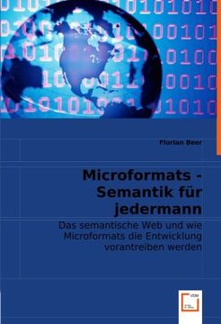 portada Microformats - Semantik für jedermann: Das semantische Web und wie Microformats die Entwicklung vorantreiben werden