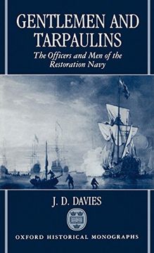 portada Gentlemen and Tarpaulins: The Officers and men of the Restoration Navy (Oxford Historical Monographs) (en Inglés)