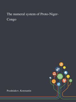 portada The Numeral System of Proto-Niger-Congo (en Inglés)
