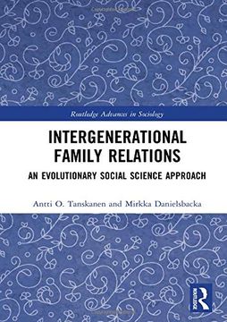 portada Intergenerational Family Relations: An Evolutionary Social Science Approach (Routledge Advances in Sociology) (in English)