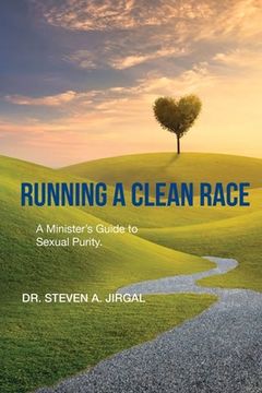 portada Running a Clean Race: A Guideline for Sexual Purity in Ministry (en Inglés)
