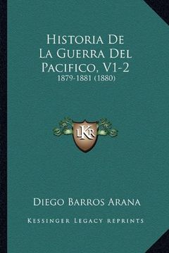 portada Historia de la Guerra del Pacifico, V1-2: 1879-1881 (1880) (in Spanish)