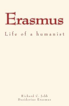portada Erasmus: Life of a humanist (in English)