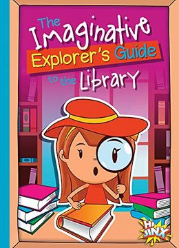 portada The Imaginative Explorer's Guide to the Library (en Inglés)