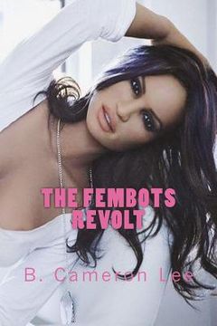 portada The Fembots Revolt (in English)