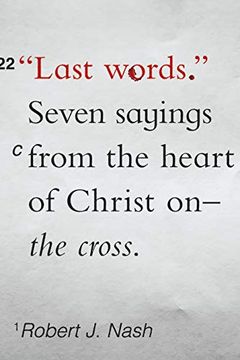 portada Last Words: Seven Sayings From the Heart of Christ on the Cross (en Inglés)