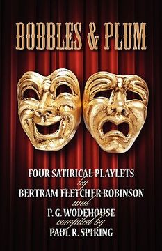 portada bobbles and plum - four satirical playlets by bertram fletcher robinson & pg wodehouse.