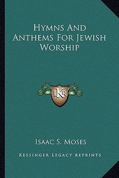 portada hymns and anthems for jewish worship (en Inglés)