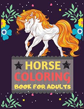 portada Horse Coloring Book for Adults: Adorable Coloring Pages With Horses Perfect Horse Lover Gift Horse Rider Gift Presents Birthday Gift for Horse Lover & Horse Rider men Women Christmas Gift (en Inglés)