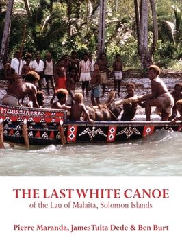portada The Last White Canoe of the Lau of Malaita, Solomon Islands (en Inglés)