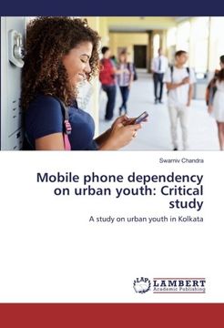 portada Mobile phone dependency on urban youth: Critical study: A study on urban youth in Kolkata