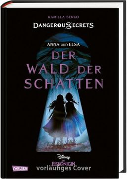 portada Disney - Dangerous Secrets 4: Elsa und Anna: Der Wald der Schatten (Die Eiskönigin) (en Alemán)
