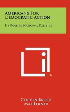 portada americans for democratic action: its role in national politics (en Inglés)